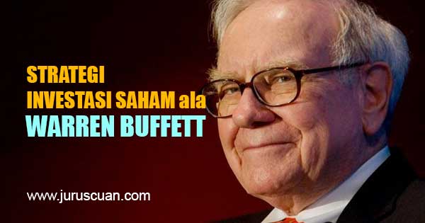 Strategi Investasi Saham ala Warren Buffett