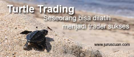 Turtle Trading Seseorang Bisa Dilatih Menjadi Trader Sukses